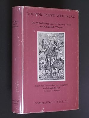 Doctor Fausti Weheklag: Die Volsbücher von D. Johann Faust und Christoph Wagner