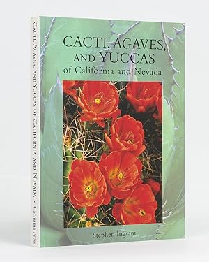 Cacti, Agaves, and Yuccas of California and Nevada