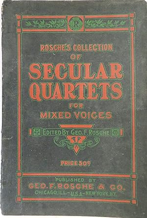 Rosche's Collection of Secular Quartets for Mixed Voices