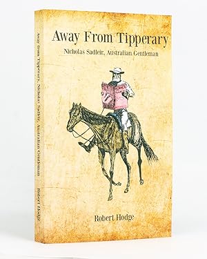 Away from Tipperary. Nicholas Sadleir, Australian Gentleman