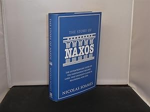 The Story of Naxos : The extraordinary story of the independent record label that cjhanged classi...