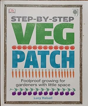 The Royal Horticultural Society Step-By-Step Veg Patch