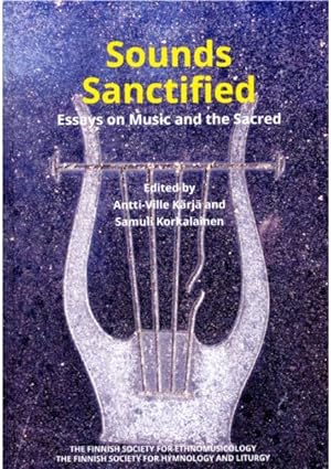 Sounds Sanctified. Essays on Music and the Sacred