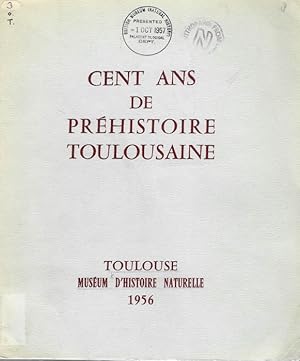 Cent ans de préhistoire toulousaine