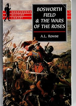 Bosworth Field and The Wars Of The Roses