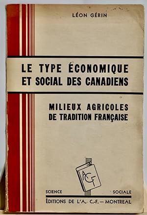 Le type économique et social des Canadiens, milieux agricoles de tradition française