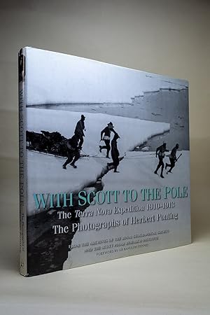 With Scott to the Pole: The Terra Nova Expedition, 1910-1913