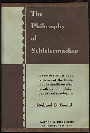 The Philosophy of Schleiermacher The Development of His Theory of Scientific and Religious Knowledge