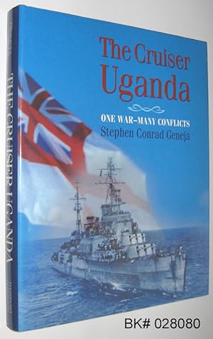 The Cruiser Uganda: One War - Many Conflicts SIGNED