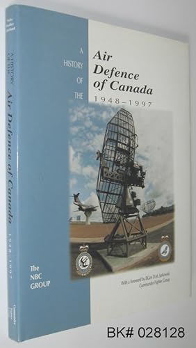 A History of the Air Defence of Canada, 1948-1997 SIGNED
