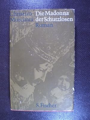 Die Madonna der Schutzlosen. Roman