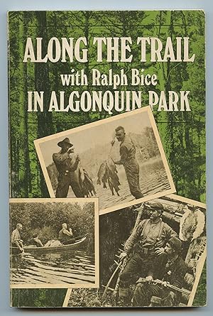 Along the Trail with Ralph Bice in Algonquin Park