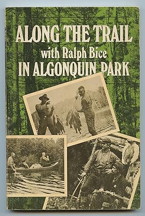 Along the Trail with Ralph Bice in Algonquin Park