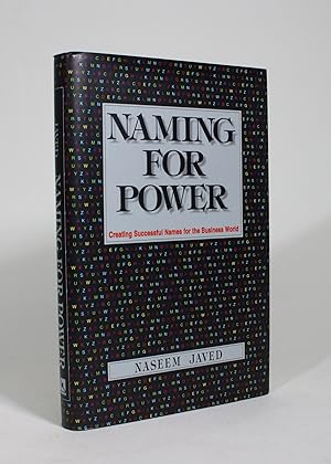 Naming for Power: Creating Successful Names for the Business World