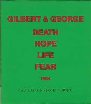 Gilbert and George: Death Hope Life Fear 1984 (First Edition)