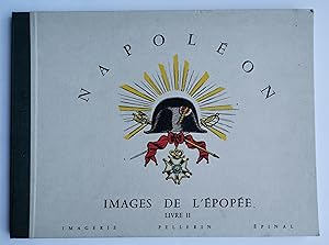 NAPOLÉON images de l'épopée - Livre II - vers la Gloire