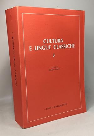 Cultura E Lingue Classiche 3: III Convegno Di Aggiornamento E Di Didattica. Palermo 1989 29 Ottob...