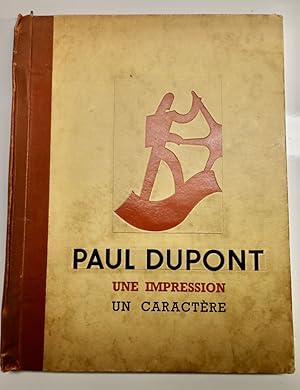 Paul Dupont, une impression un caractère