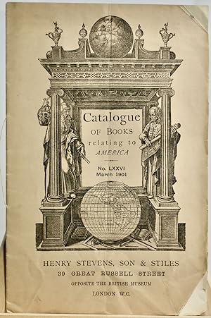 Catalogue of books relating to America, no LXXVI, March 1901