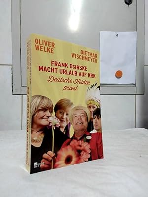 Frank Bsirske macht Urlaub auf Krk : deutsche Helden ganz privat. Oliver Welke ; Dietmar Wischmeyer.