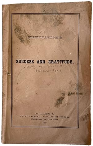 The Nation's Success and Gratitude, Includes a very early Printing of Lincoln's "The Negroes and ...
