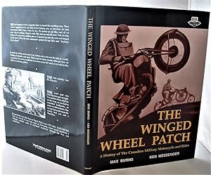 The Winged Wheel Patch: A History of the Canadian Military Motorcycle and Rider