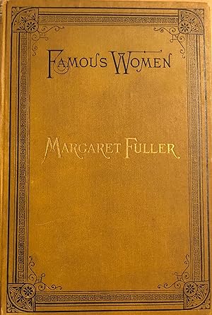 Margaret Fuller / (Marchesa Ossoli) [Famous Women Series]