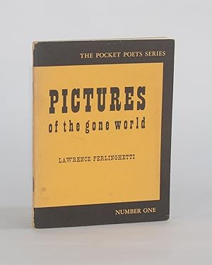 PICTURES OF THE GONE WORLD (Pocket Poets Series Number One)