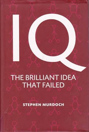 IQ: The Brilliant Idea That Failed