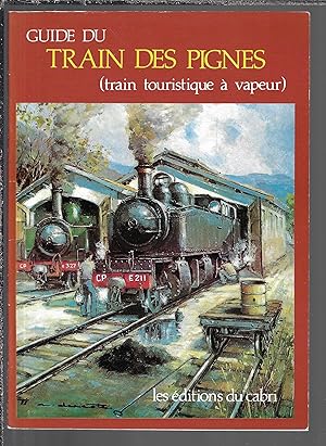 Guide du train des Pignes (train touristique à vapeur)