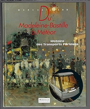 Du Madeleine-Bastille a Meteor: Histoire des transports parisiens (French Edition)