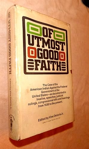 OF UTMOST GOOD FAITH: The case of the American Indians against the Federal Government of the Unit...