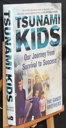 Tsunami Kids: Our Journey from Survival to Success. First Printing. Signed by Authors.