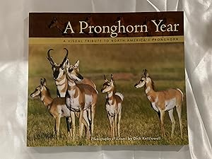 Pronghorn Year: A Visual Tribute to North America's Pronghorn