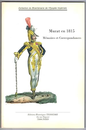 Murat en 1815. Précis de la campagne de Murat en 1815 par le Général d'Almbrosio, suivi de docume...