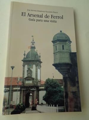 El Arsenal de Ferrol. Guía para una visita