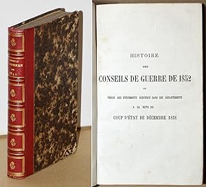 HISTOIRE DES CONSEILS DE GUERRE DE 1852 ou Précis des événements survenus sur les départements à ...