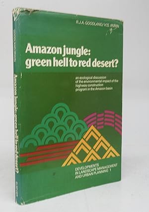 Amazon jungle: green hell to red desert? an ecological discussion of the environmental impact of ...