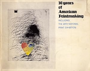 30 years of American printmaking, including the 20th National Print Exhibition