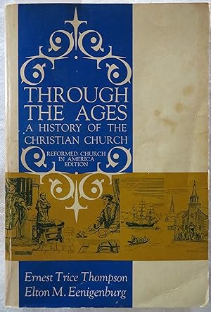Through the Ages: A History of the Christian Church, Book One and Two (The Covenant Life Curriculum)