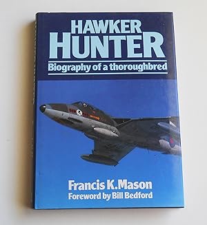 Hawker Hunter Biography of a Thoroughbred