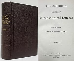 THE AMERICAN MONTHLY MICROSCOPICAL JOURNAL Volumes I, II & III; Nos. 1 to 12