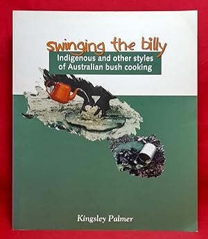 Swinging the Billy: Indigenous and other styles of Australian bush cooking