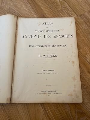 Atlas der topographischen Anatomie des Menschen mit ergänzenden Erklärungen. Tafelband mit 72 Taf...