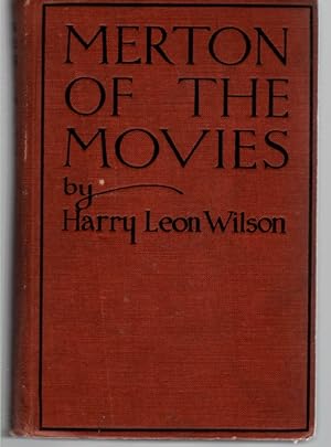 Rare -Harry Leon Wilson Merton of the Movies First Edition, 1922 Hollywood Filmed