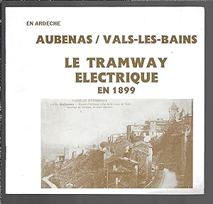 Aubenas / Vals-les-bains Le Tramway électrique en 1899
