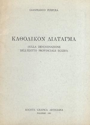 Katholikon Diatagma (                  ). Sulla denominazione dell'editto provinciale egizio.