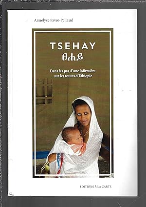 Tsehay : Dans les pas d'une infirmière sur Ies routes d'Ethiopie