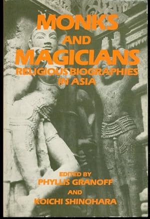 Monks and Magicians: Religious Biographies of Asia