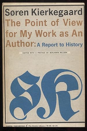 The Point of View for My Work as An Author: A Report to History